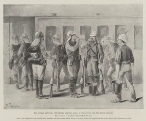 The Soudan Advance, the Troops leaving Cairo, Water Supply for the Rifle Brigade